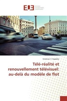 Vindicien V Kajabika, Vindicien V. Kajabika - Télé-réalité et renouvellement télévisuel: au-delà du modèle de flot