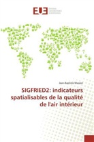 Jean-Baptiste Masson - SIGFRIED2: indicateurs spatialisables de la qualité de l'air intérieur