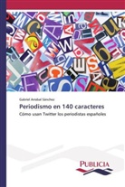Gabriel Arrabal Sánchez - Periodismo en 140 caracteres