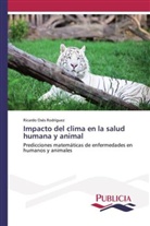 Ricardo Osés Rodríguez - Impacto del clima en la salud humana y animal