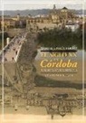 Manuel A. García Parody - El siglo XX en Córdoba a través de sus noticias