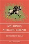 H L Fitzpatrick, H. L. Fitzpatrick - Spalding's Athletic Library - Equestrian Polo