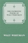 Walt Whitman - The Patriotic Poems of Walt Whitman