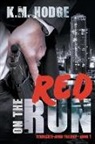 K. M. Hodge, Lane Diamond, Sue Fairchild - Red on the Run: A Gripping Crime Thriller