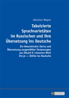 Sebastian Wagner - Tabuisierte Sprachvarietäten im Russischen und ihre Übersetzung ins Deutsche