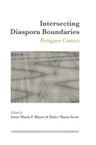 Irene Maria F. Blayer, Blayer Irene Maria F., Maria F Blayer, Iren Maria F Blayer, Irene Maria F Blayer, Maria Scott... - Intersecting Diaspora Boundaries