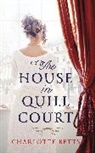 Charlotte Betts, Betts Charlotte - The House in Quill Court