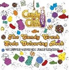 Candy Crush, Candy Crush, Candy Crush Candy Crush - The Candy Crush Soda Colouring Book