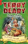 Terry Deary, Deary Terry, Helen Flook, Flook Helen - Tudor Tales: The Prince, the Cook and the Cunning King
