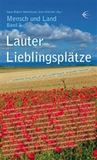 Iris Beetz, Joachim Benthin, Jürgen Bischof, Mike Bischoff, Theresa Blum, Frank Bretsch... - Lauter Lieblingsplätze