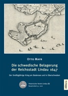 Otto Mayr, Historische Verein Lindau e V, Historischer Verein Lindau e V - Die schwedische Belagerung der Reichsstadt Lindau 1647