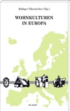 Rüdige Fikentscher, Rüdiger Fikentscher - Wohnkulturen in Europa