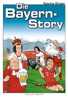Sascha Dreier - Die Bayern-Story