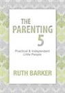 Ruth Barker - The Parenting Five