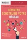 Maxime Maeght, MAEGHT MAXIME, Maxime Maeght - Etudiants, jeunes professionnels : comment construire votre réseau