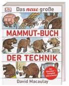 David Macaulay - Das neue große Mammut-Buch der Technik