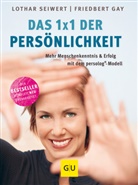 Friedbert Gay, Lotha Seiwert, Lothar Seiwert, Lothar J. Seiwert - Das 1x1 der Persönlichkeit