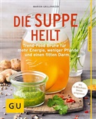 Marion Grillparzer - Die Suppe heilt