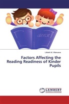 Lilibeth M Villanueva, Lilibeth M. Villanueva - Factors Affecting the Reading Readiness of Kinder Pupils