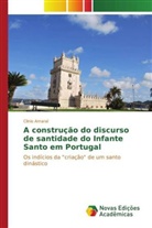 Clinio Amaral - A construção do discurso de santidade do Infante Santo em Portugal