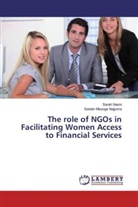 Saidah Mbooge Najjuma, Sara Nasio, Sarah Nasio - The role of NGOs in Facilitating Women Access to Financial Services