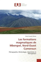 Benoît Joseph Mbassa - Les formations magmatiques de Mbengwi, Nord-Ouest Cameroun