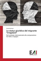 Giulia Bottazzi - Lo status giuridico del migrante "irregolare"