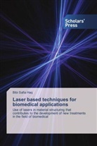 Bibi Safia Haq - Laser based techniques for biomedical applications