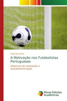 Hugo Sarmento - A Motivação nos Futebolistas Portugueses