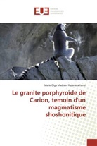 Marie Olga Madison Razanatseheno - Le granite porphyroïde de Carion, temoin d'un magmatisme shoshonitique