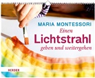 Maria Montessori - Einen Lichtstrahl geben und weitergehen