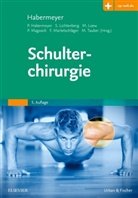 Peter Habermeyer, Sve Lichtenberg, Sven Lichtenberg, Markus Loew, Markus Loew u a, Petra Magosch... - Schulterchirurgie