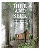 Sofia Borges, Collectif, gestalten, To Morris, Tom Morris, Sven Ehmann... - THE HINTERLAND CABINS  LOVE SHACKS AND O