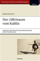 Jasmina Herausgegeben von Rupp, Jasmin Rupp, Jasmina Rupp - Der (Alb)traum vom Kalifat
