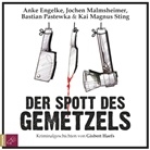 Gisbert Haefs, Anke Engelke, Jochen Malmsheimer, Bastian Pastewka, Kai Magnus Sting - Der Spott des Gemetzels, 2 Audio-CDs (Hörbuch)