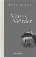 Jürgen Kaizik - Musils Mörder