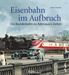 Peter Schricker - Eisenbahn im Aufbruch