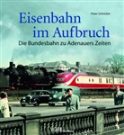 Peter Schricker - Eisenbahn im Aufbruch