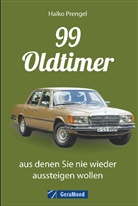 Haiko Prengel, Haiko Mag. Prengel - 99 Oldtimer, aus denen Sie nie wieder aussteigen wollen