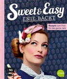 Enie van de Meiklokjes, Enie van de Meiklokjes - Sweet & Easy - Enie backt: Rezepte zum Fest fürs ganze Jahr