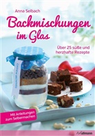 Anna Selbach - Backmischungen im Glas