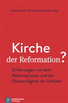 Gisela Herausgegeben von Kittel, Gisel Kittel, Gisela Kittel, Gisel Kittel (Dr.), Mechels, Mechels... - Kirche der Reformation?