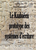 Nas E Boutammina, Nas E. Boutammina - Le Kaabaéen, prototype des systèmes d'écriture