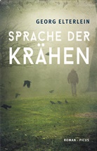 Georg Elterlein - Sprache der Krähen