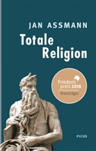 Jan Assmann - Totale Religion