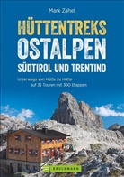 Mark Zahel - Hüttentreks Ostalpen - Südtirol und Trentino