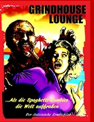 Andreas Port - Grindhouse Lounge: ...Als die Spaghetti-Zombies die Welt auffraßen - Der italienische Zombiefilm
