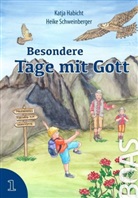 Katja Habicht, Heike Schweinberger - Besondere Tage mit Gott. Bd.1