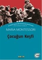 Maria Montessori - Cocugun Kesfi