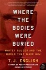 T J English, T. J. English - Where the Bodies Were Buried